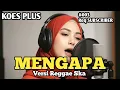 Lagu MENGAPA – Koes Plus Cover Reggae Ska 🌴🔥  Metta chill Reggae