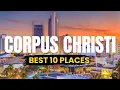 10 Hidden GEMs to Visit in Corpus Christi