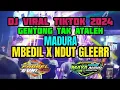 Download Lagu DJ MADURA VIRAL GENTONG TAK ATALEH STYLE MBEDIL NULUP PROTOL ENJEBLUK
