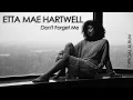Lagu Don't Forget Me | Etta Mae Hartwell | A Heart-Wrenching Blues Ballad of Love \u0026 Loss