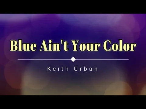 Download MP3 Keith Urban - Blue Ain't Your Color - Extended Version - Remastered in 3D Audio