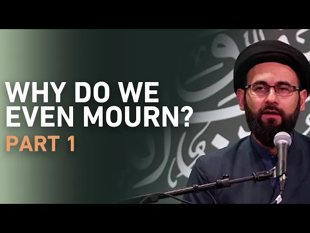 ⁣Why Do We Even Mourn? Part 1| Sayed Ali Moussawi | English Program | Night 1
