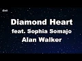 Download Lagu Diamond Heart feat. Sophia Somajo - Alan Walker Karaoke 【No Guide Melody】 Instrumental