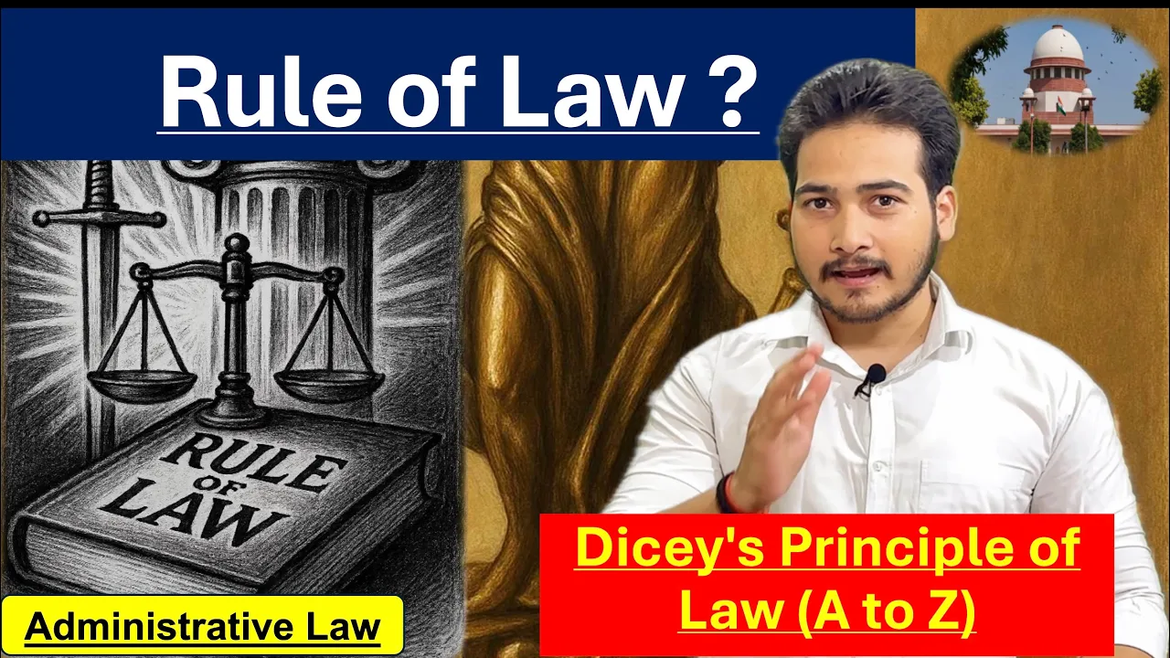 Rule of Law in India | AV Dicey’s Theory & Landmark Cases | Explained in Hindi