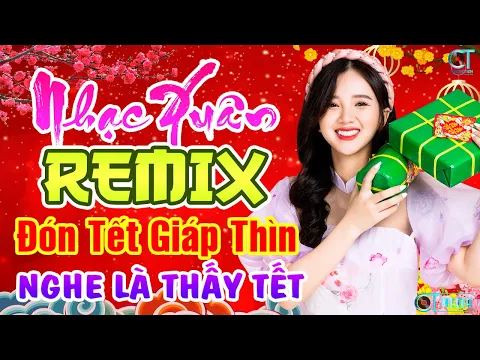 Download MP3 Bên Em Mùa Xuân Remix - LK Nhạc Xuân Remix 2024, Nhạc Tết Remix | Chào Xuân Giáp Thìn
