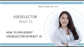 UseSelector A Guide to React-Redux Hooks React Js Redux