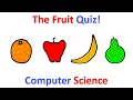 Programming A FRUIT Quiz