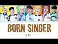 Download Lagu BTS ( 방탄소년단 ) - Born Singer ( Ind|Han|Rom ) Indo Sub | Color Coded Lyrics
