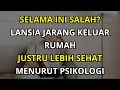 Lagu Psikologi Lansia Mengapa Jarang Keluar Rumah Justru Lebih Sehat dan Panjang Umur