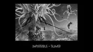 Download I am king - impossible (slowed) MP3
