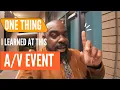 Lagu What I LEARNED at this Audio Visual Networking Event