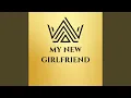 Lagu My new girlfriend