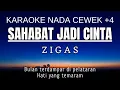 Download Lagu Zigas - Sahabat Jadi Cinta (Karaoke Female Key | Nada Wanita +4)