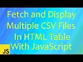 Fetch and Display Multiple CSV Files in HTML Table with JavaScript CSV to HTML Read CSV - Hindi