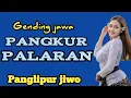 Lagu GENDING JAWA ||PANGKUR PALARAN ~ PANGLIPUR JIWO