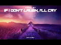 Download Lagu TIDAK SLOW REMIX - If I Don't Laugh, I'll Cry (Gomez Lx Remix)