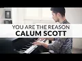Download Lagu You Are The Reason - Calum Scott | Piano Cover + Sheet Music