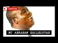 Mc Abraham - Halleluyah