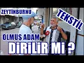 Download Lagu Zeytinburnu Tekstil Piyasası Ne Durumda | Cevap : Ölmüş Adam Dirilir mi? #sokakröportajları #tekstil