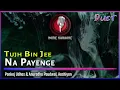 Download Lagu Tujh Bin Jee Na Payenge | Duet - Pankaj Udhas \u0026 Anuradha Paudwal, Aashiyan (Home Karaoke)