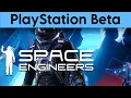 Is Space Engineers PlayStation Beta any good