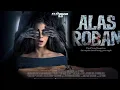 Lagu FILM HOROR BIOSKOP INDONESIA TERBARU 2025 ALAS ROBAN #filmhororterbaru2025 #filmhoror