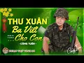 Download Lagu THƯ XUÂN BA VIẾT CHO CON - CÔNG TUẤN ➤LK Nhạc Lính 1975 ➤ RUMBA HẢI NGOẠI HAY VƯỢT THỜI GIAN
