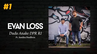 Download Evan loss ft. Sandios Pendhoza - Dudu Anake DPR RI MP3