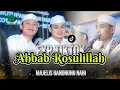 Download Lagu FYP TIKTOK..!! Ahbab Rasulillah II Majelis Gandrung Nabi