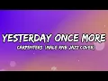 YESTERDAY ONCE MORE - Carpenters (Male RNB Jazz Cover) Lyrics