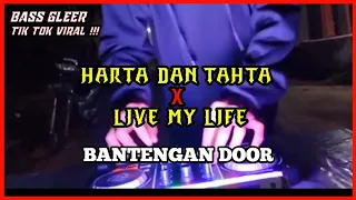 Download DJ HARTA DAN TAHTA X LIVE MY LIFE | BASS GLER BANTENGAN DORR MP3