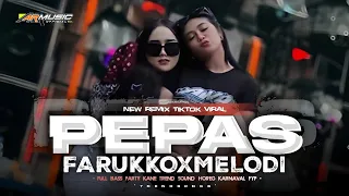 dj pepas farukko viral tiktok full bass party melody terbaru pepas farruko armusicofficial