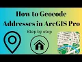 How to Geocode Addresses in ArcGIS Pro