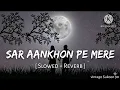 Sar Aankhon Pe Mere Lyrical Video | Sitaare Zameen Par | Arijit Singh  Song 2026 | Vintage Sukoon 90