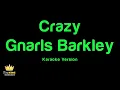 Gnarls Barkley - Crazy (Karaoke Version)