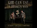 God Can Use a Broken Man