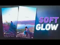 Soft glow effect Node How to edit soft glow effect Glow Effect Editing Node