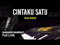 KARAOKE DUET FULL LIRIK - CINTAKU SATU - ARYA SATRIA