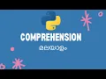 Comprehension in Python List Set Dictionary