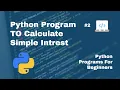 Python Program To Calculate Simple Interest