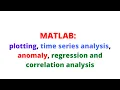 MATLAB plotting time series analysis regression and correlation analysis Jalal IMSA