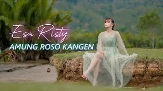 Download Esa Risty - Amung Roso Kangen (Official Music Video) MP3