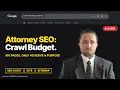 Personal Injury Attorney Website Audit Crawl Budget