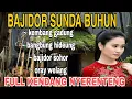 Download Lagu BAJIDOR SUNDA BUHUN FULL ALBUM KASURUPAN ~ KEMBANG GADUNG FULL KENDANG NYERENTENG