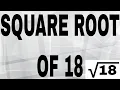 SQUARE ROOT OF 18