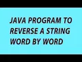 Java program to reverse a string word by word java string reverse program with explanation
