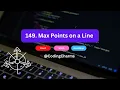 149 Max Points on a Line