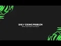 Daily Coding Problem - Episode 1 Intro Problem 1 and Problem 2