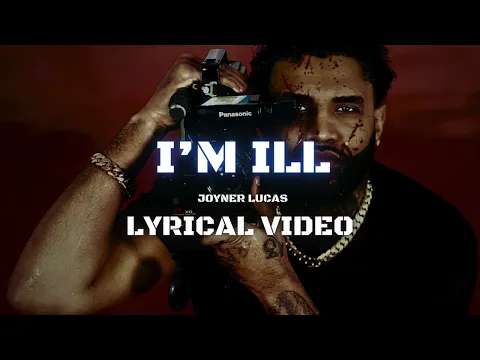 Download MP3 Joyner Lucas – I'm Ill (Not Now, I'm Busy) Lyric Video