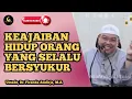 Download Lagu Keajaiban Hidup Orang yang Selalu Bersyukur - Ustadz, Dr. Firanda Andirja, M.A